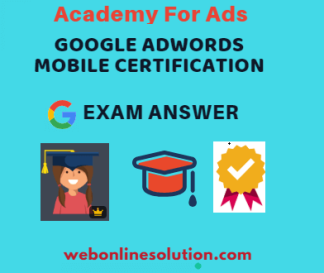 Google AdWords Mobile Certification Exam Answer