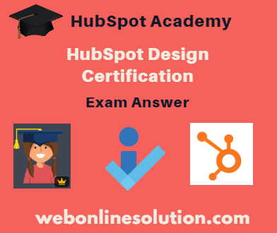 HubSpot Design Certification Exam Answer Sheet