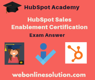 HubSpot Sales Enablement Certification Exam Answer Sheet