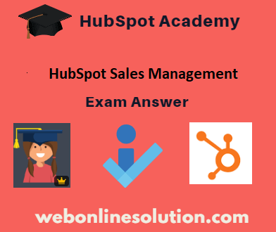 HubSpot Sales Management Exam Answer